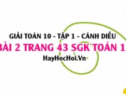 Giải bài 2 trang 43 Toán 10 Tập 1 SGK Cánh Diều: Hàm số bậc...
